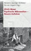 Psychische Mikrowelten - Neuere Aufsatze (SCHRIFTEN D. SIGMUND-FREUD-INST. REIHE 2: PSYCHOANALYSE IM INTERDISZIPLINAREN DIALOG) (German Edition)