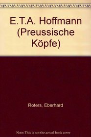 E.T.A. Hoffmann (Preussische Kopfe) (German Edition)
