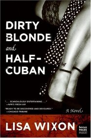 Dirty Blonde and Half-Cuban : A Novel