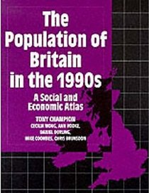 The Population of Britain in the 1990s: A Social and Economic Atlas