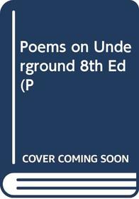 Poems on Underground 8th Ed (P