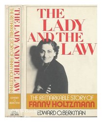 The lady and the law: The remarkable life of Fanny Holtzmann