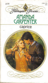 Caprice (Harlequin Presents, No 1175)