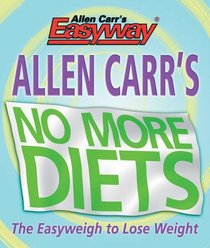 Allen Carr's No More Diets
