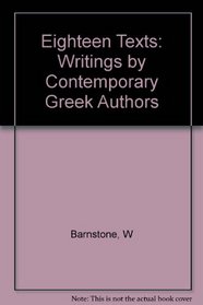 Eighteen Texts: Writings by Contemporary Greek Authors