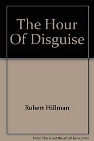 The Hour Of Disguise