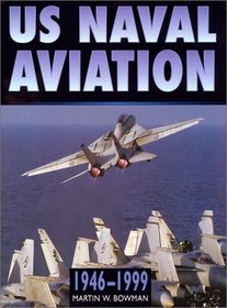 US Naval Aviation in Camera, 1946-1999