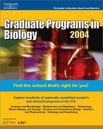 Graduate Programs in Biology 2004 (Peterson's Decision Guides : Graduate Programs)