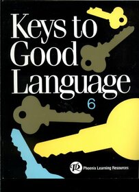 Keys to Good Language 6 Student Worktext (Grade 6)