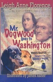 Mr. Dogwood Goes to Washington (Woody the Kentucky Wiener)
