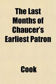 The Last Months of Chaucer's Earliest Patron