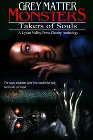 Grey Matter Monsters: Takers of Souls