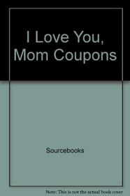 I Love You, Mom Coupons