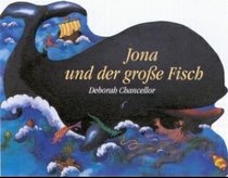 Jona und der große Fisch. Mein buntes Bibel- Buch. ( Ab 2 J.).