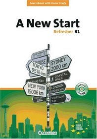 A New Start. New Edition. Refresher B1. Course Book mit Home Study-CD