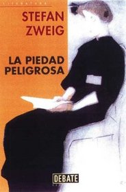 Piedad Peligrosa, La (Spanish Edition)