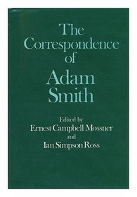 The Correspondence of Adam Smith (Glasgow Edition of the Works and Correspondence of Adam Smit)