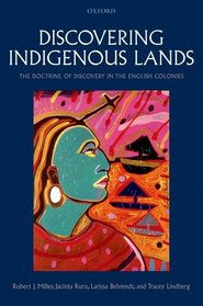 Discovering Indigenous Lands: The Doctrine of Discovery in the English Colonies