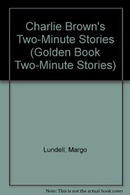 Charlie Brown's Two-Minute Stories (Golden Book Two-Minute Stories)