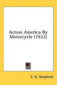 Across America By Motorcycle (1922)