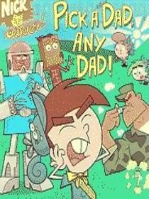Pick a Dad, Any Dad! (Fairly OddParents)