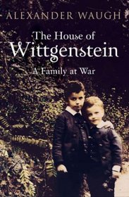 The House of Wittgenstein: A Family Saga