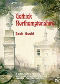 Gothick Northamptonshire (Gothick Guides)