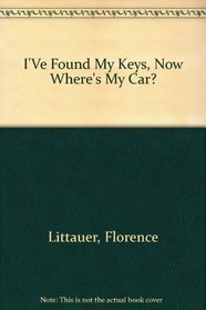 I'Ve Found My Keys, Now Where's My Car?