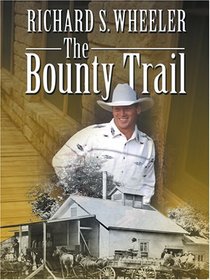 The Bounty Trail (Thorndike Press Large Print Western Series)