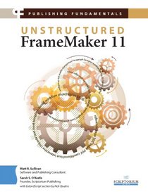 Publishing Fundamentals: Unstructured FrameMaker 11