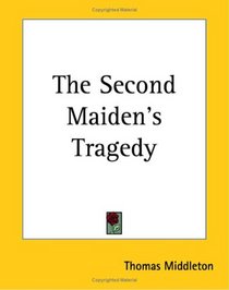 The Second Maiden's Tragedy