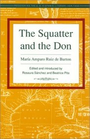 The Squatter and the Don (Recovering the Us Hispanic Literary Heritage)