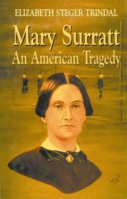 Mary Surratt: An American Tragedy