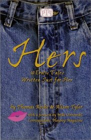 Hers: 30 Erotic Tales Written Just for Her