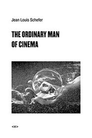 Cinema's Ordinary Man (Semiotext(e) / Foreign Agents)