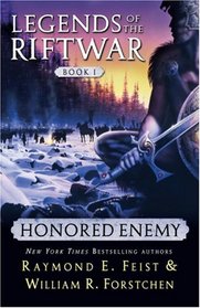 Honored Enemy (Legends of the Riftwar, Book 1)