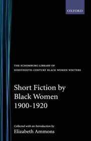 Short Fiction by Black Women, 1900-1920 (Schomburg Library of Nineteenth-Century Black Women Writers)