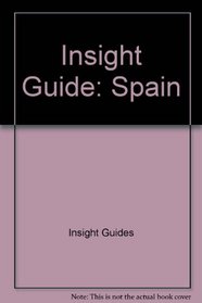 Insight Guide: Spain (Insight Guide Spain)