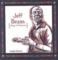 Jeff Bezos: King of Amazon.Com (Techies)