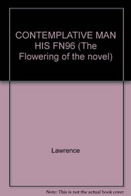 CONTEMPLATIVE MAN HIS FN96 (The Flowering of the novel)