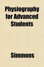 Physiography for Advanced Students