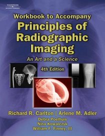 Principles Of Radiographic Imaging: An Art And A Science