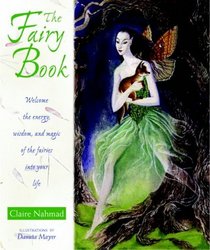 The Fairy Pack: Welcome the Energy, Wisdom and Magic of the Fairies into Your Life