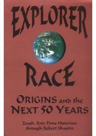 Explorer Race: Origins and the Next 50 Years