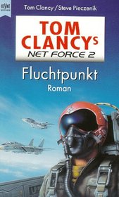 Fluchtpunkt (Tom Clancy's Net Force, Bk 2) (German Edition)