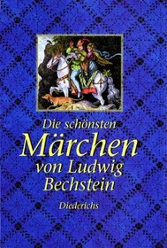 Die schnsten Mrchen von Ludwig Bechstein.