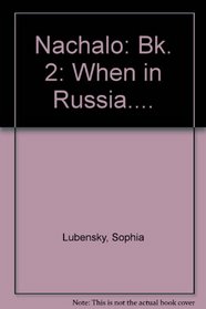 Nachalo: When in Russia . . . (Book 2)  (Student Edition + Learning Comprehension Audio Cassette)