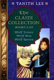 The Claidi Collection (Lee, Tanith. Claidi Journals.)