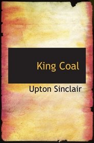 King Coal: a Novel