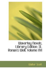 Waverley Novels, Library Edition: St. Ronan's Well, Volume XVI